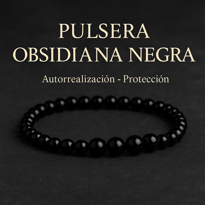 Pulsera Obsidiana Negra | 6mm | Autorrealización - Protección (2x1)